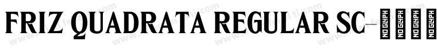 Friz Quadrata Regular SC字体转换